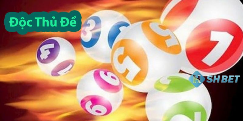 Độc thủ đề Tuyệt chiêu soi cầu độc thủ đề hôm nay miền bắc từ cao thủ