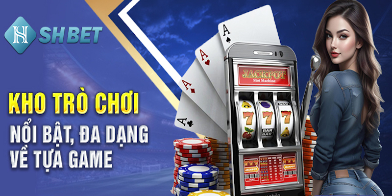 Kho game bài phổ biến