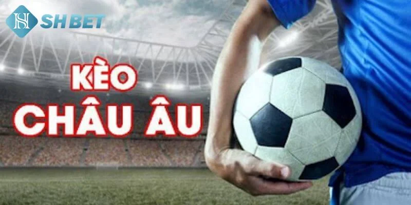 Những lợi ích khi tham gia cá cược với tỷ lệ châu Âu tại SHBET