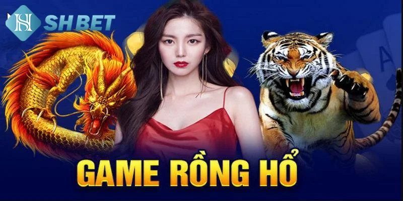 Những mẹo đánh rồng hổ hiệu quả từ cao thủ