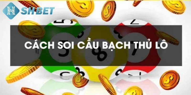 Soi cầu bạch thủ là gì