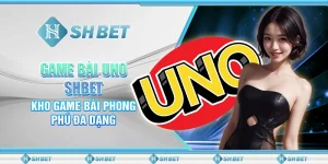 Game Bài Uno SHBET - Kho Game Bài Phong Phú Đa Dạng