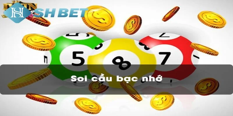Soi cầu bạc nhớ là gì và vai trò trong lô đề